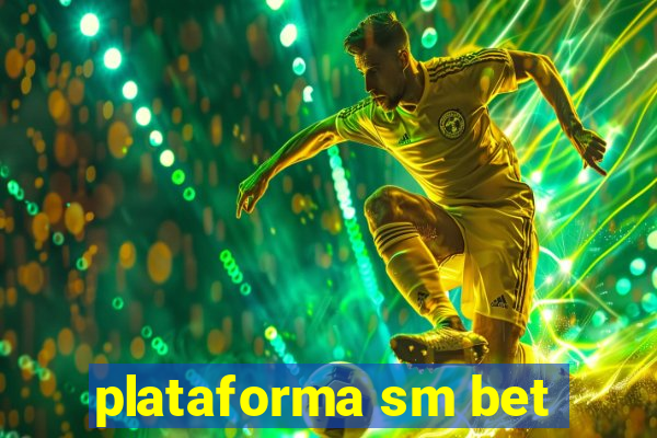 plataforma sm bet