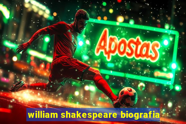 william shakespeare biografia
