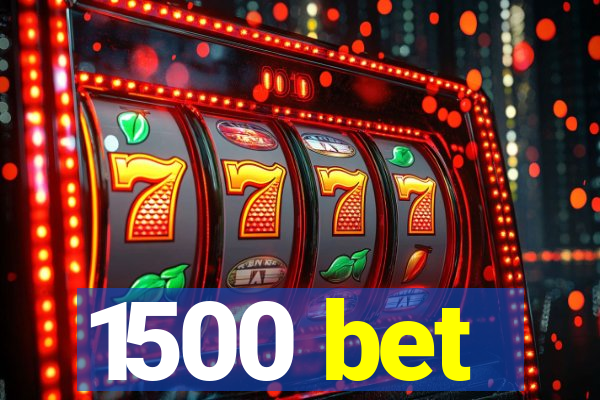 1500 bet