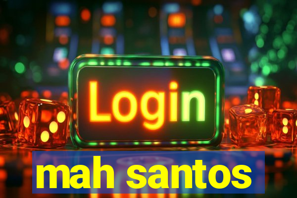 mah santos
