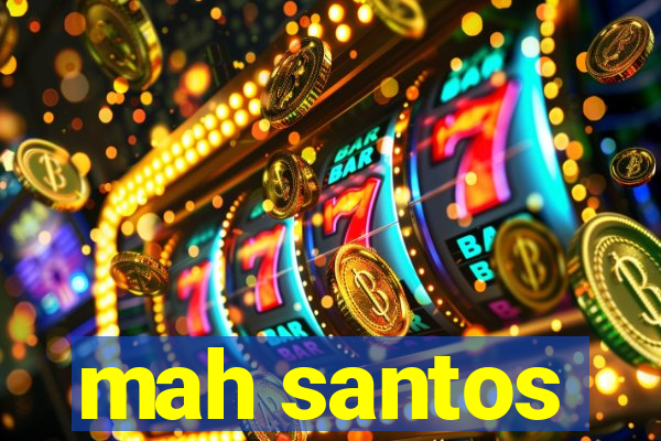 mah santos