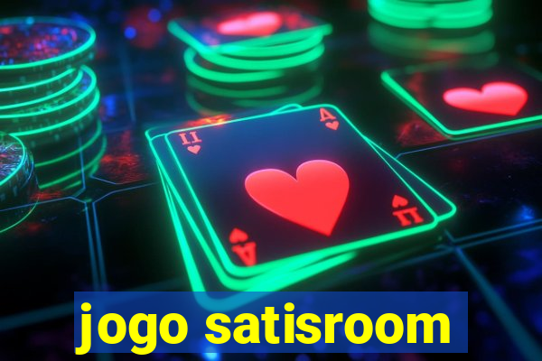 jogo satisroom
