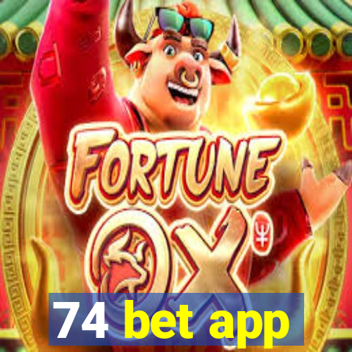 74 bet app