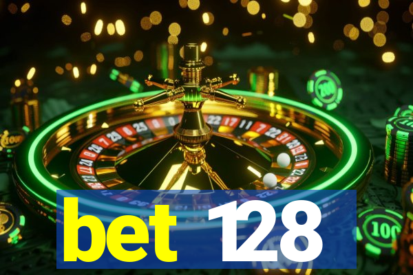 bet 128