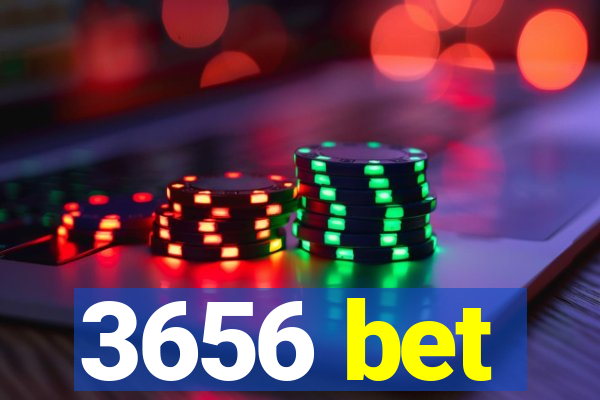3656 bet