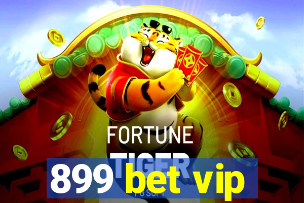 899 bet vip