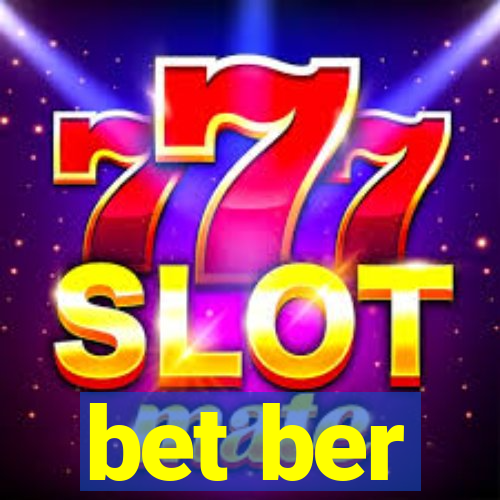bet ber