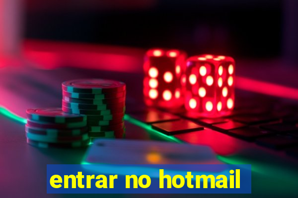 entrar no hotmail