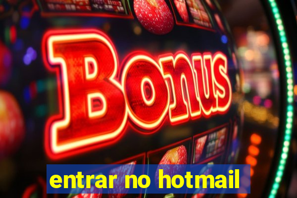 entrar no hotmail