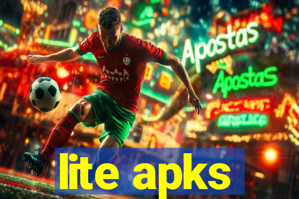 lite apks