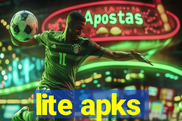 lite apks