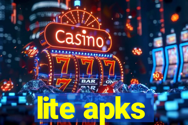 lite apks