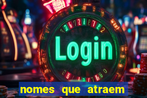 nomes que atraem sorte e dinheiro para empresas