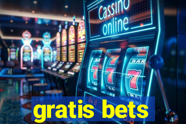 gratis bets
