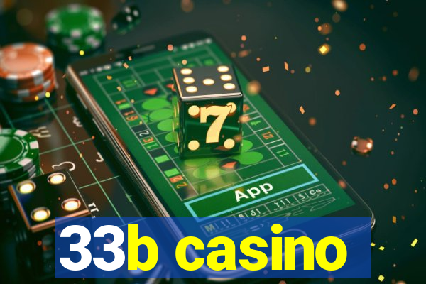 33b casino
