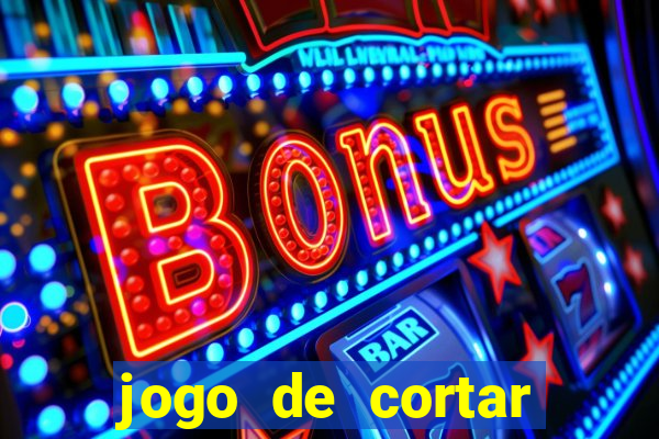 jogo de cortar frutas aposta