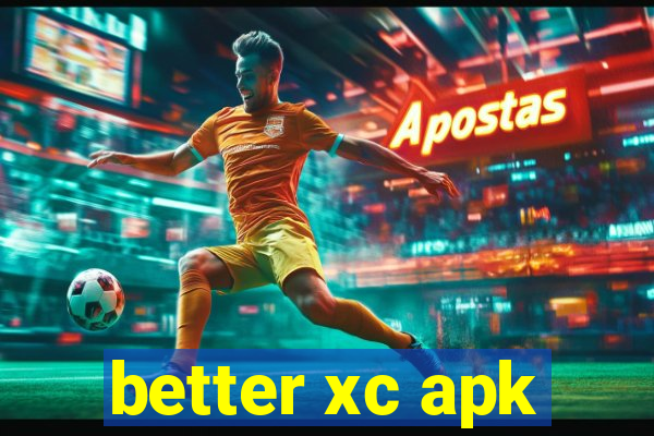 better xc apk