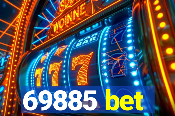69885 bet