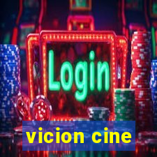 vicion cine