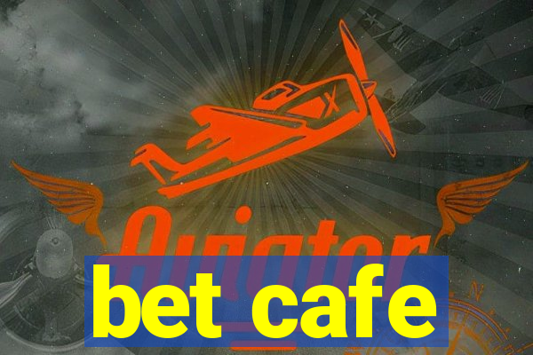 bet cafe