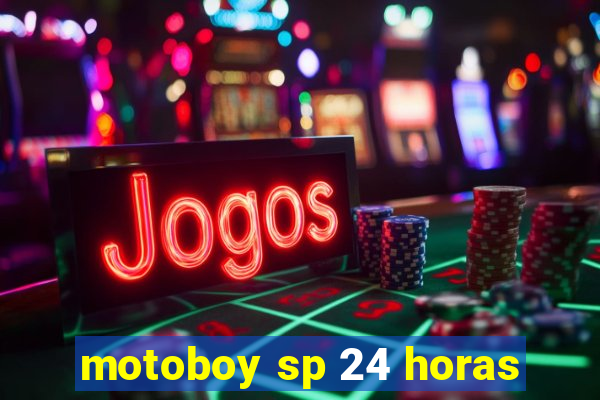 motoboy sp 24 horas