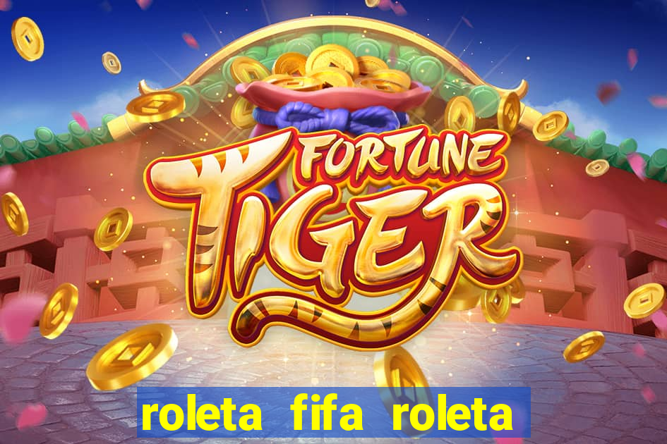 roleta fifa roleta times fifa