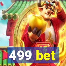 499 bet