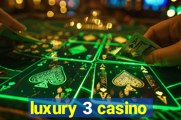 luxury 3 casino