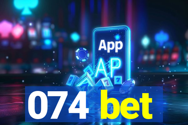 074 bet