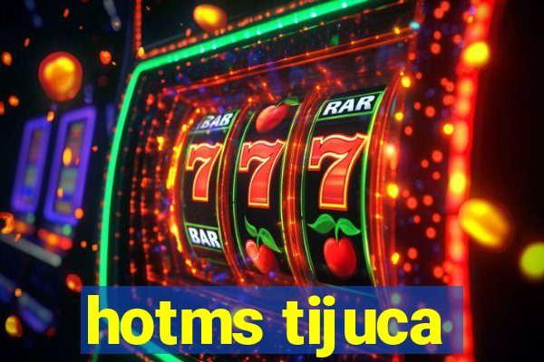 hotms tijuca