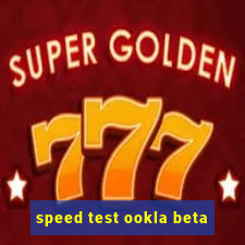 speed test ookla beta