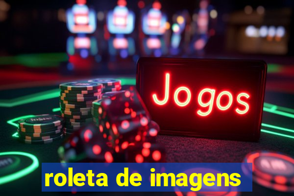 roleta de imagens