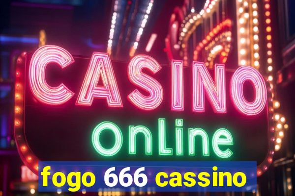 fogo 666 cassino