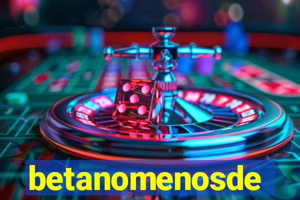 betanomenosde