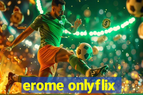erome onlyflix