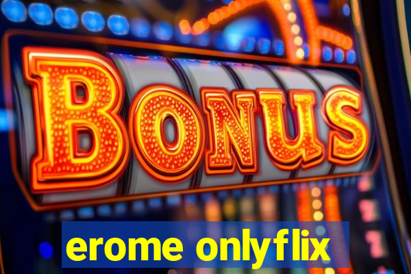 erome onlyflix