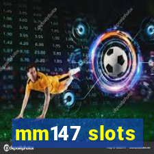 mm147 slots