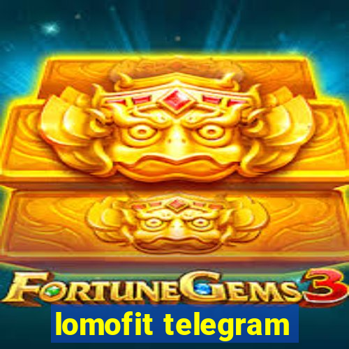 lomofit telegram