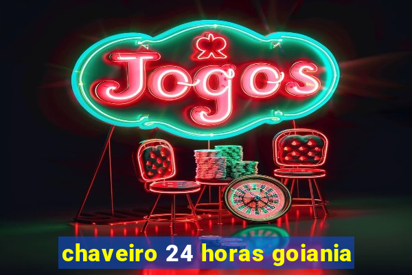 chaveiro 24 horas goiania