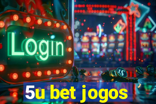 5u bet jogos