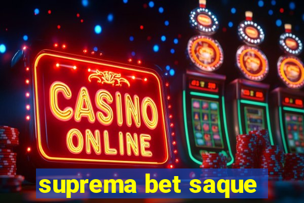 suprema bet saque