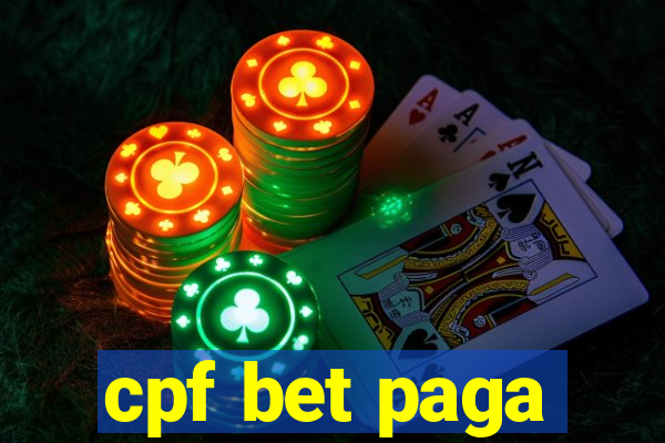 cpf bet paga
