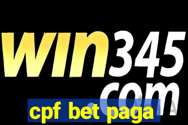 cpf bet paga