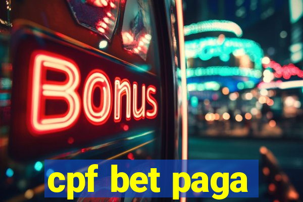 cpf bet paga