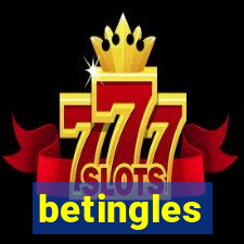 betingles
