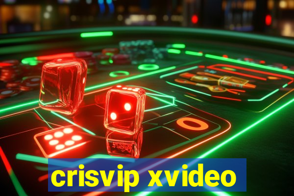 crisvip xvideo