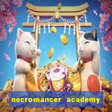 necromancer academy and the genius summoner 50