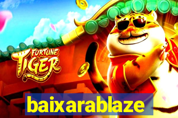 baixarablaze