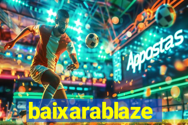 baixarablaze