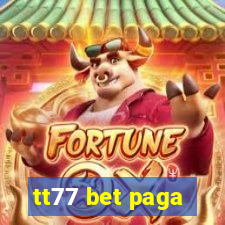 tt77 bet paga